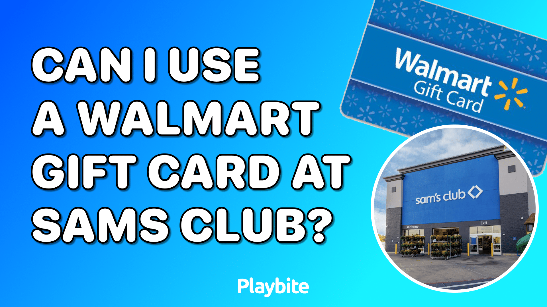 Can I Use Walmart Gift Cards At Sam&#8217;s Club?