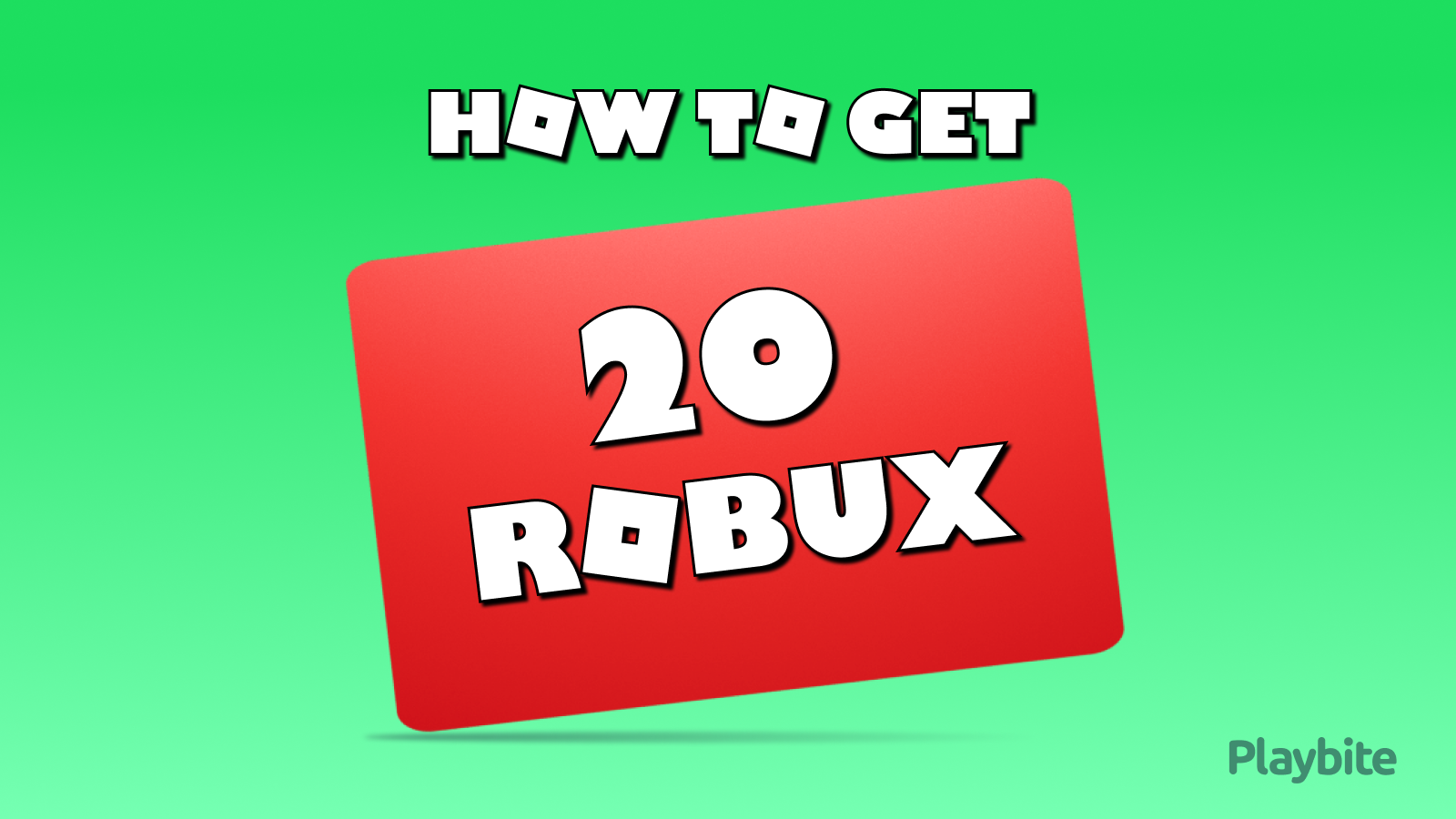 How To Get 20 Robux For Free - Playbite