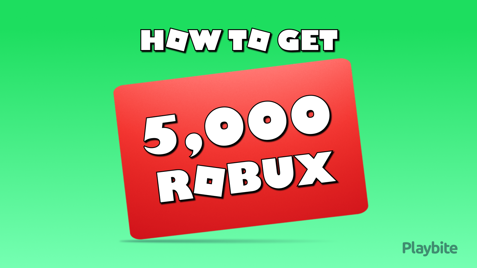 How To Get 5000 Robux For Free - Playbite