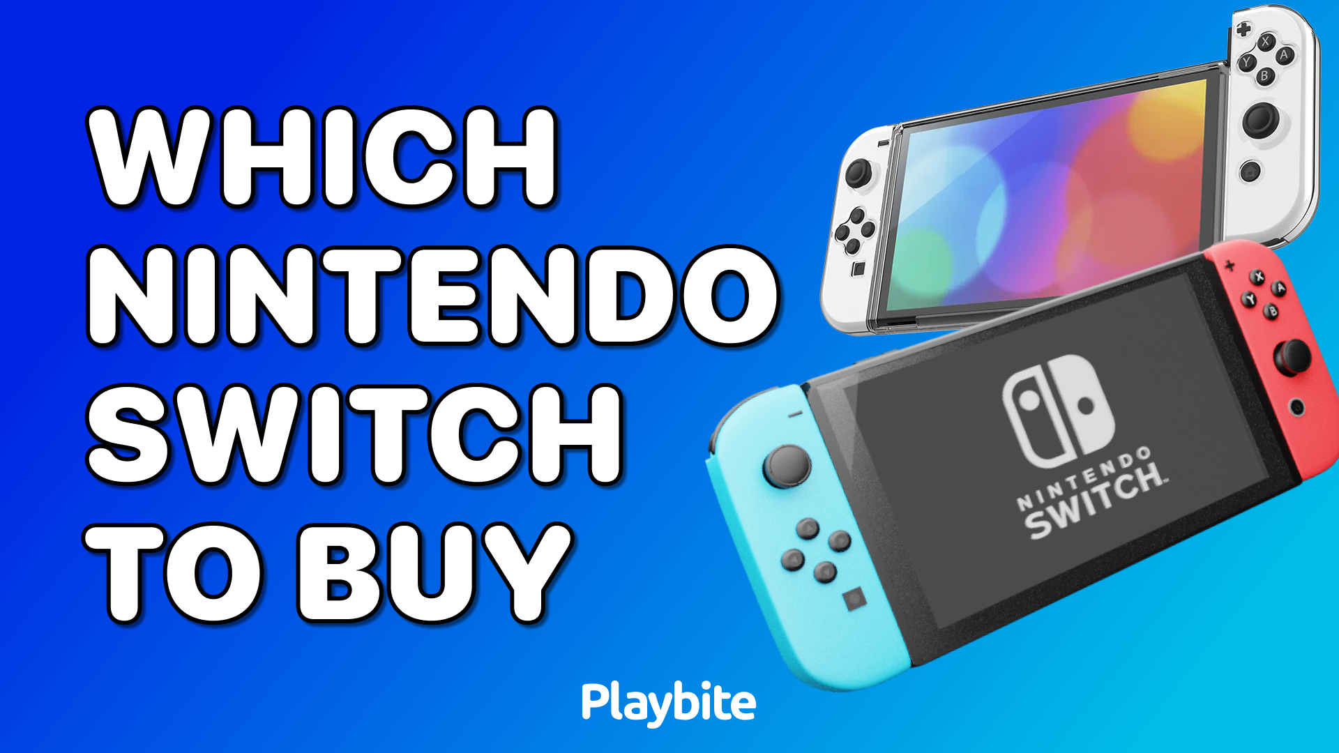 Which Nintendo Switch Should You Buy?