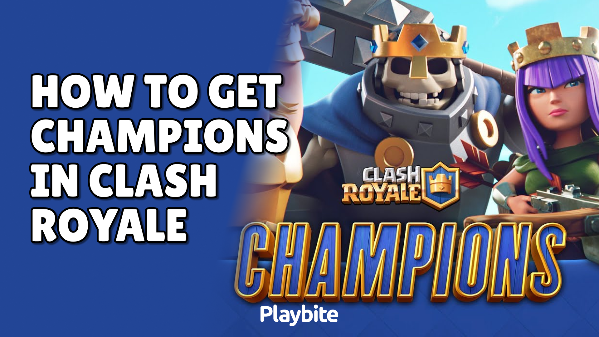 How To Get Champions In Clash Royale