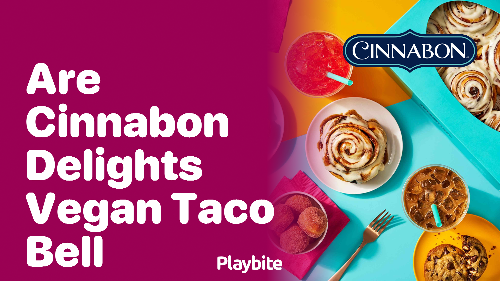 Are Cinnabon Delights at Taco Bell Vegan?