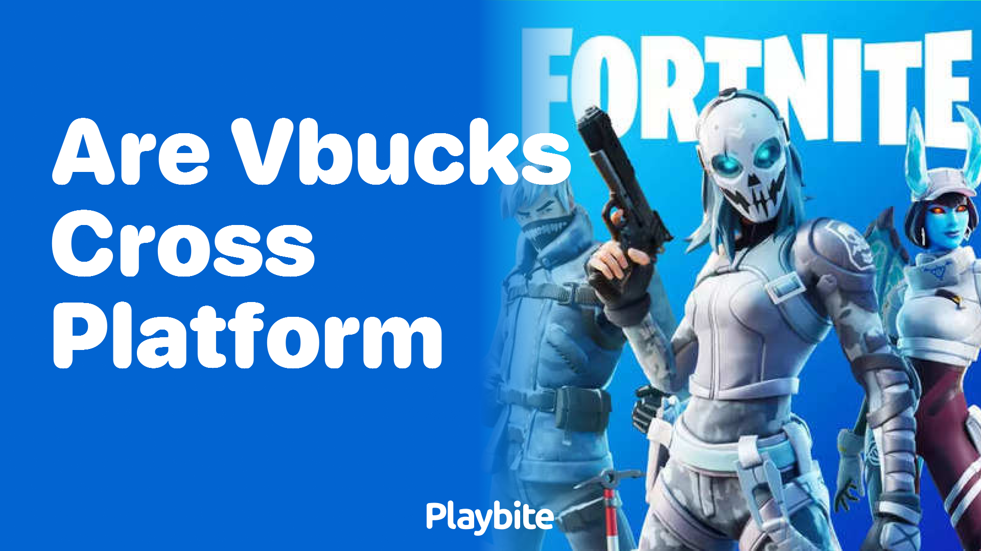 Are V-Bucks Cross-Platform in Fortnite? Here’s What You Need to Know