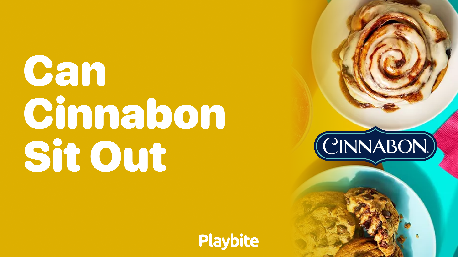 Can Cinnabon Sit Out? Keeping Your Treats Tasty