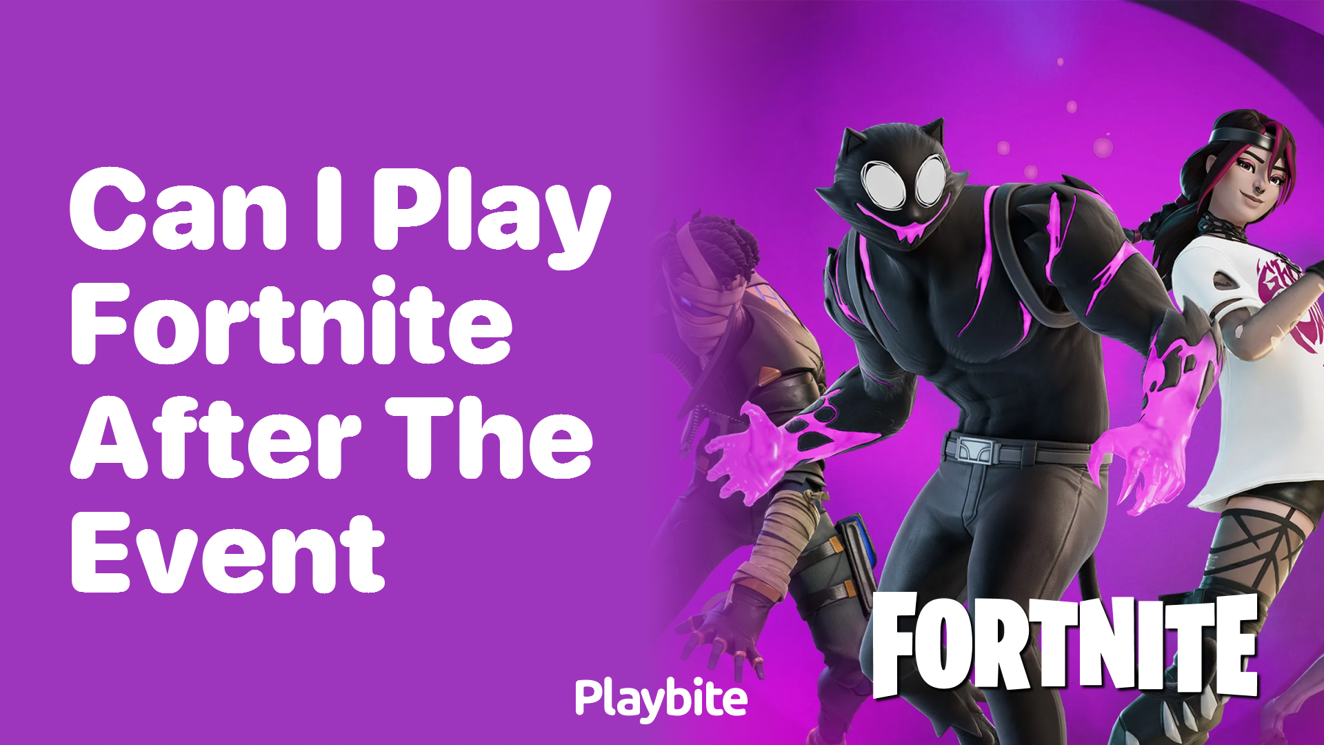 Can I Play Fortnite After the Event?