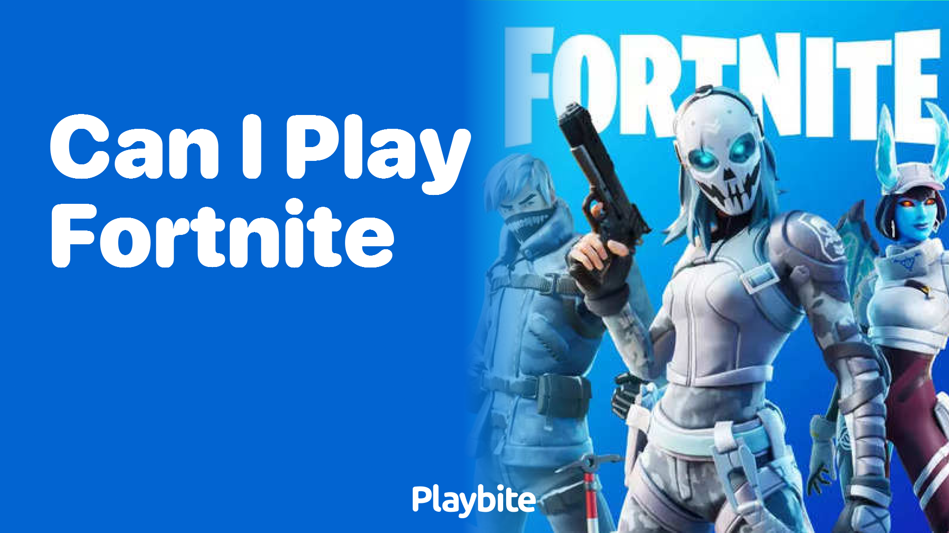 Can I play Fortnite? Here’s What You Need to Know