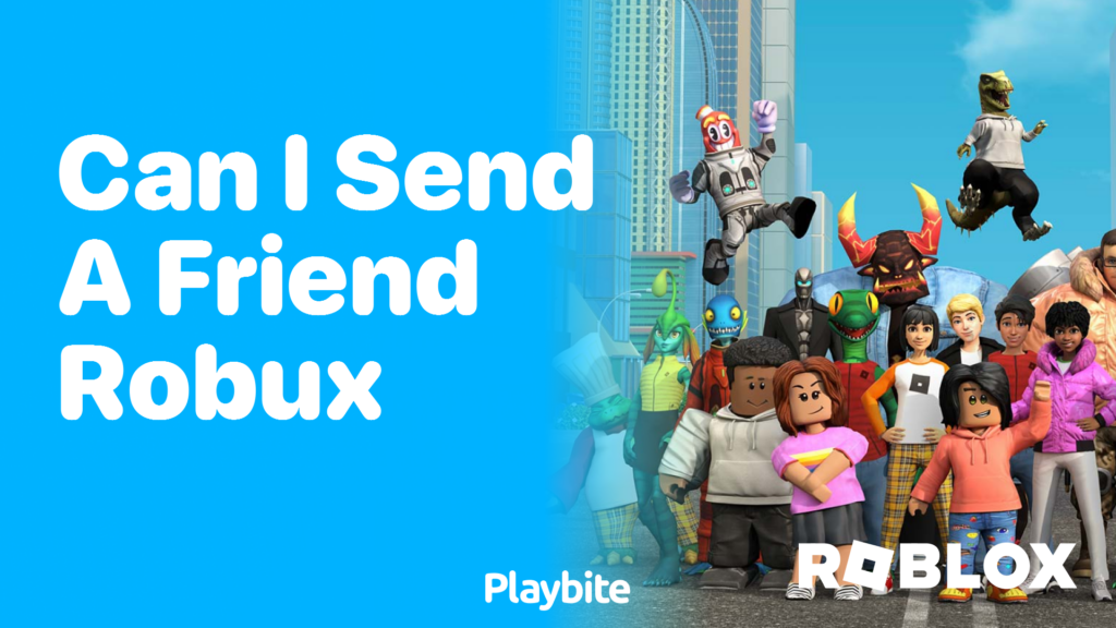 Can I Send A Friend Robux In Roblox Here S What You Need To Know Playbite Can I Send A Friend Robux 1024x576 