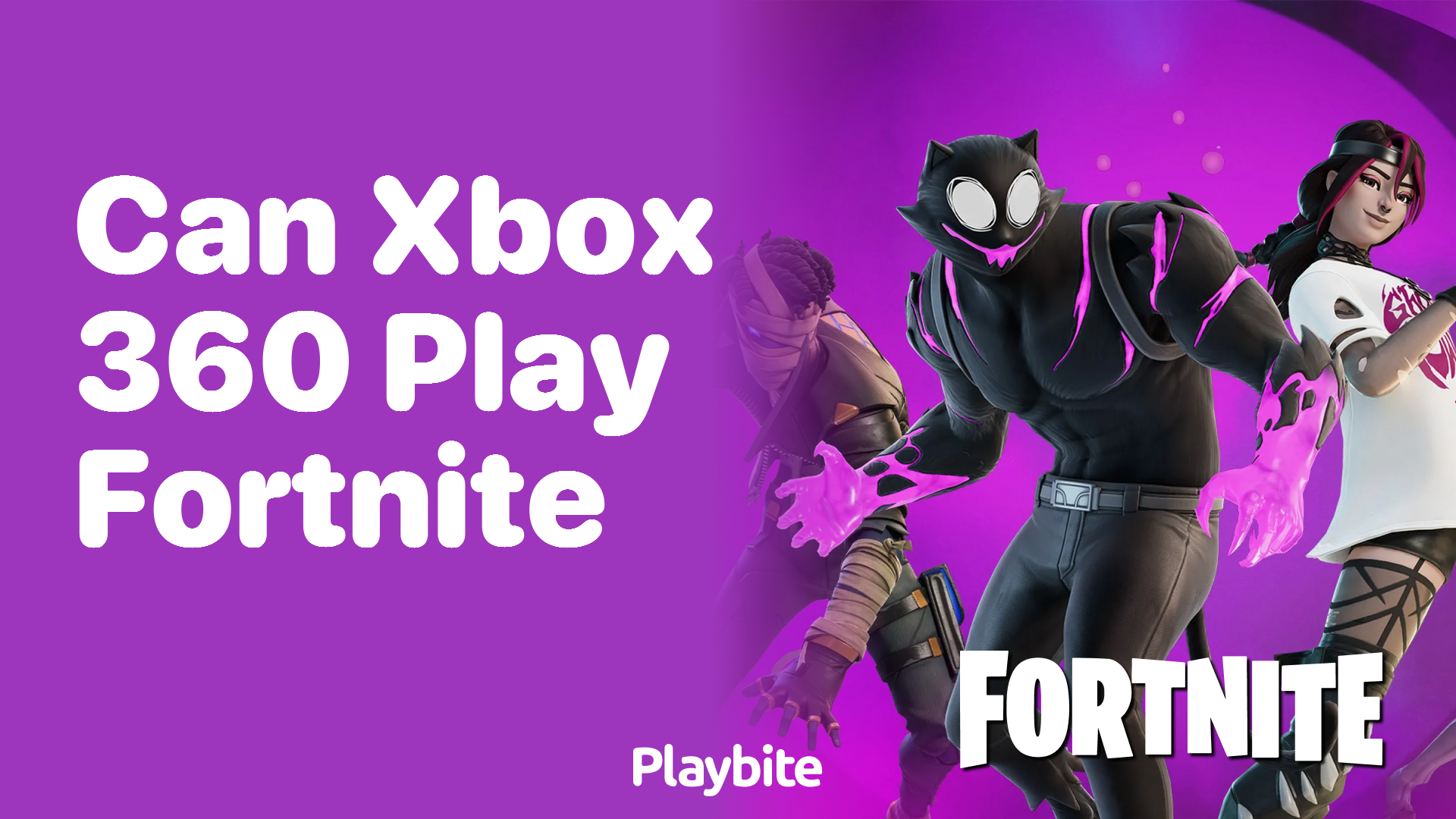 Can Xbox 360 Play Fortnite? Here’s What You Need to Know