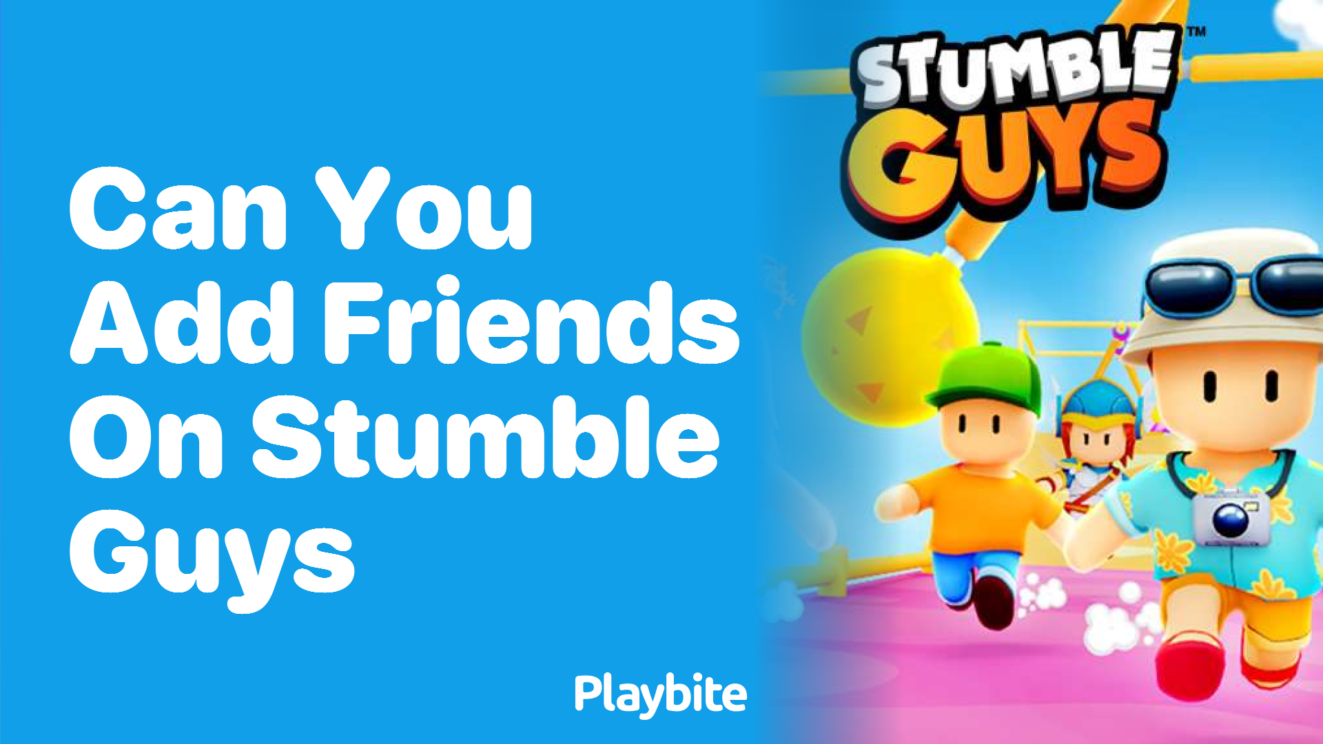 Can you Add Friends on Stumble Guys? A Quick Guide
