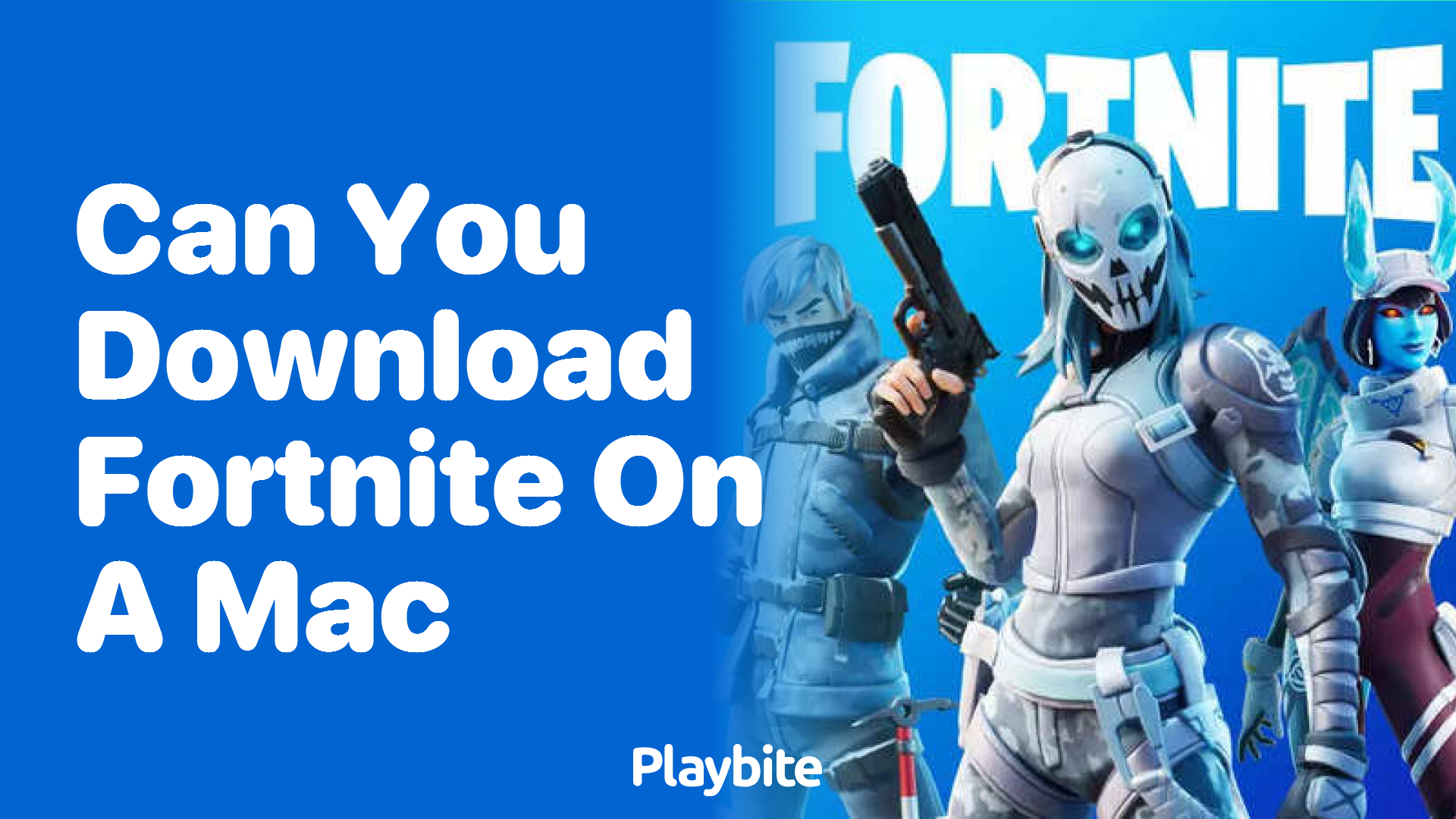 Can You Download Fortnite on a Mac? Here’s What You Need to Know