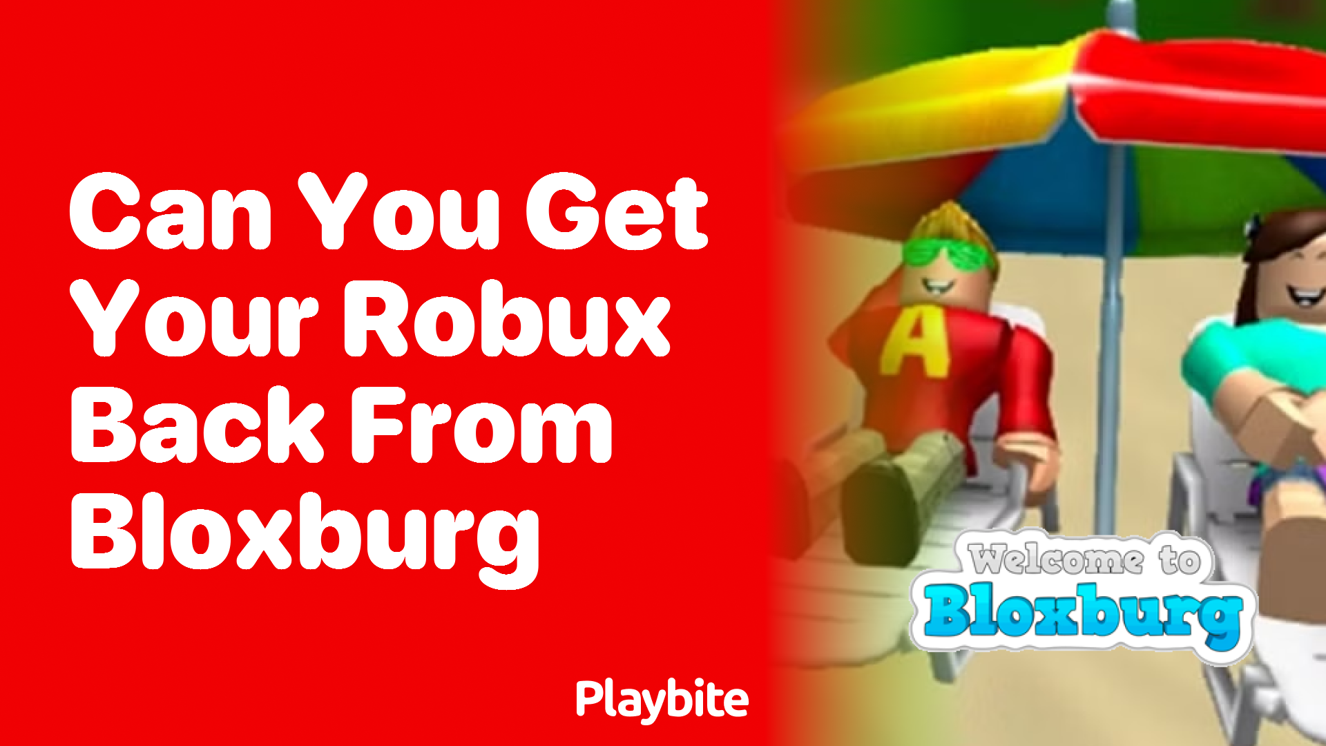 Can You Get Your Robux Back From Bloxburg?