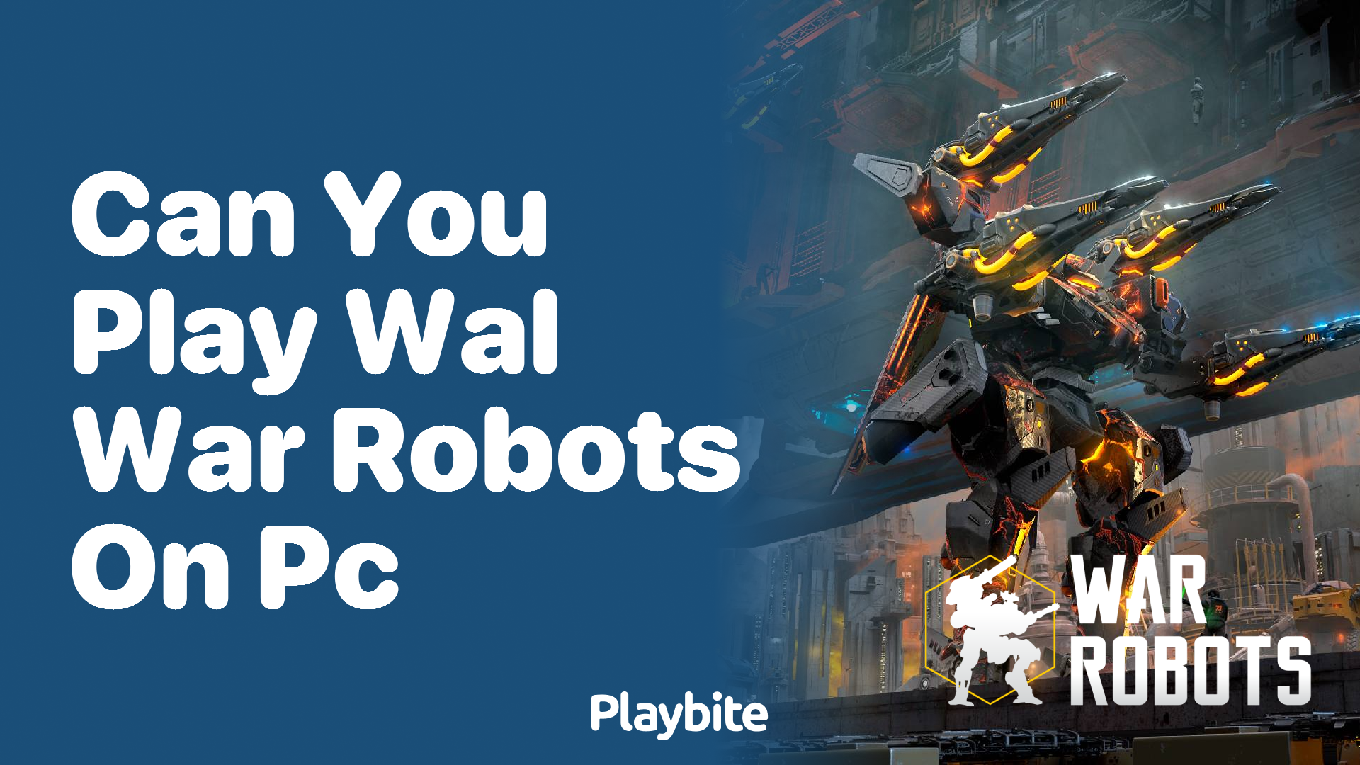 Can You Play War Robots on PC?