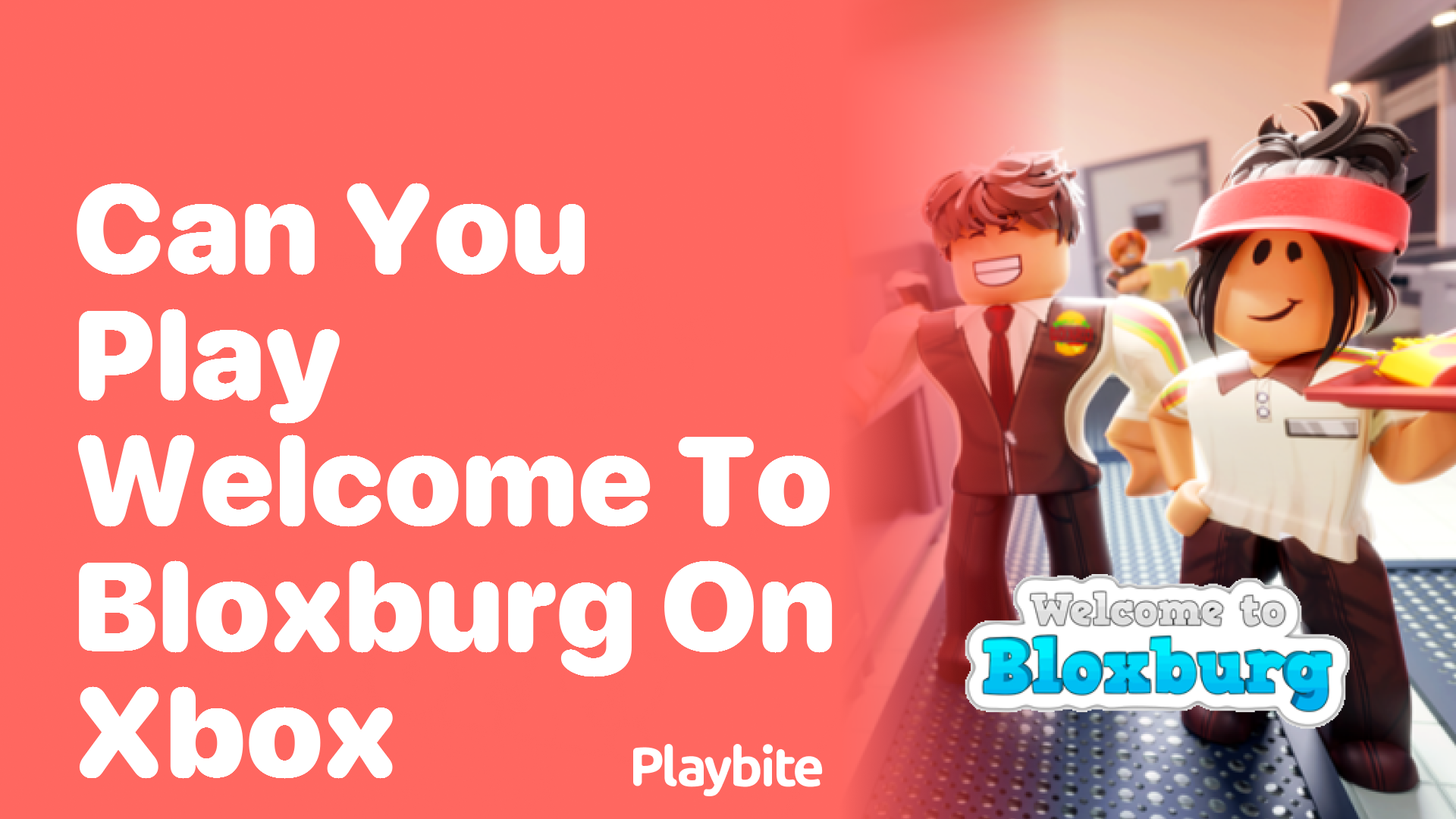 Can You Play Welcome to Bloxburg on Xbox?