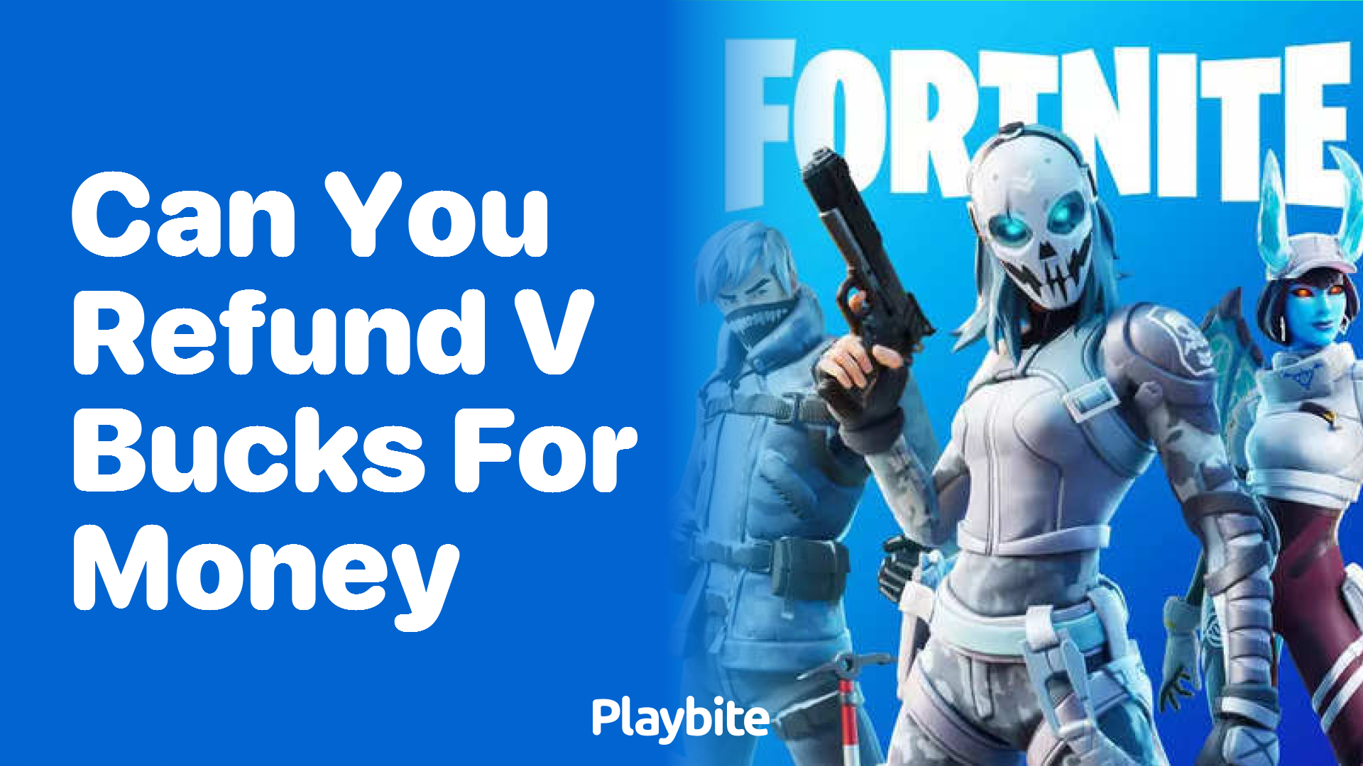 Can You Refund V-Bucks for Money?