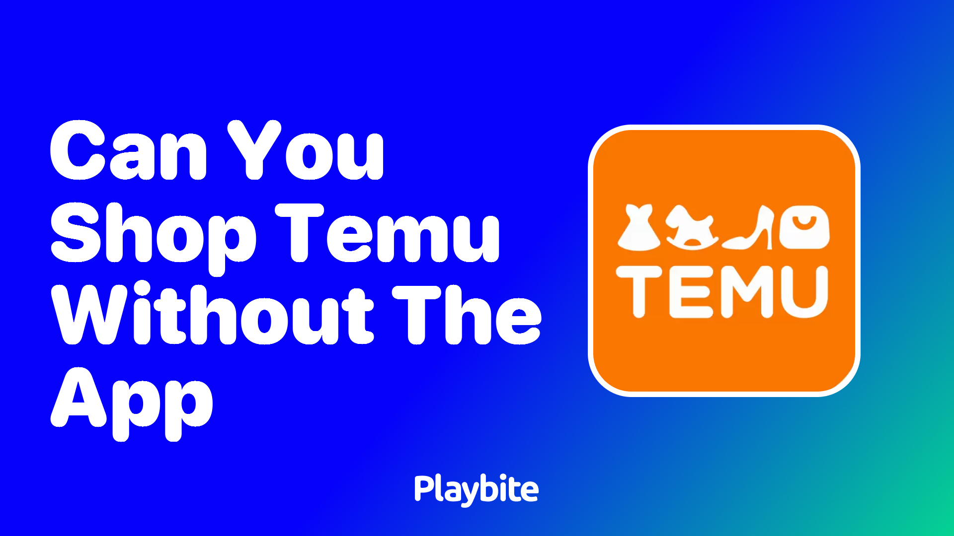 Can You Shop on Temu Without Downloading the App?
