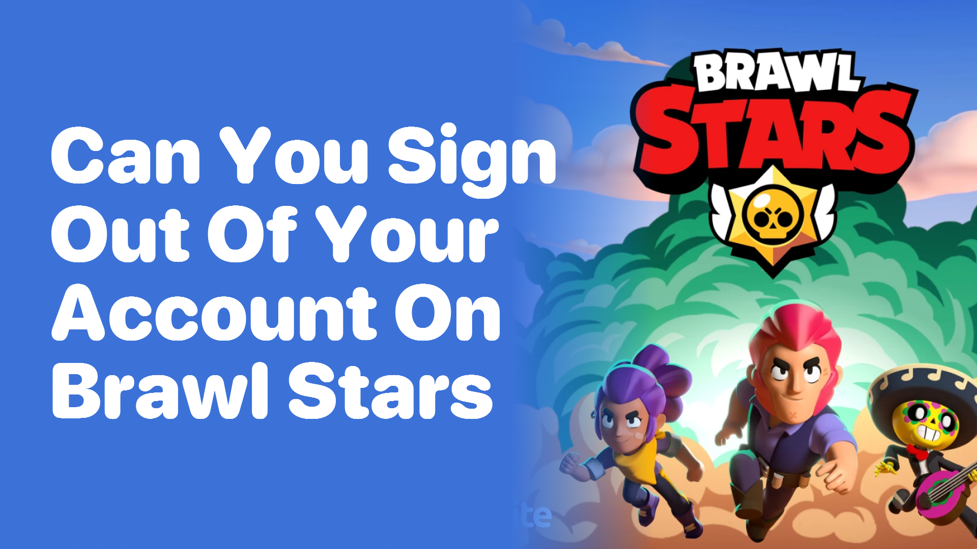 Can You Sign Out of Your Account on Brawl Stars? Here’s What You Need to Know