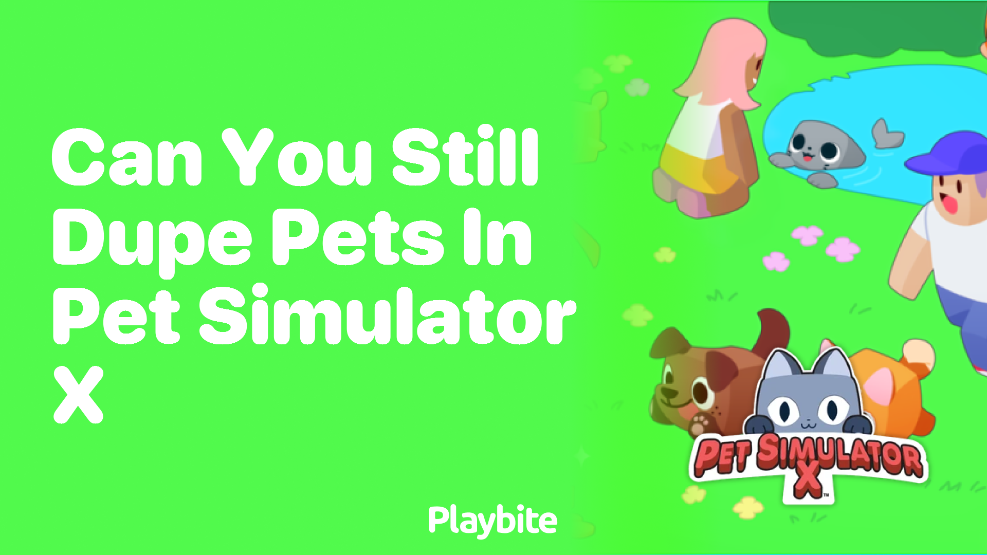 Can You Still Dupe Pets in Pet Simulator X? Find Out Here!