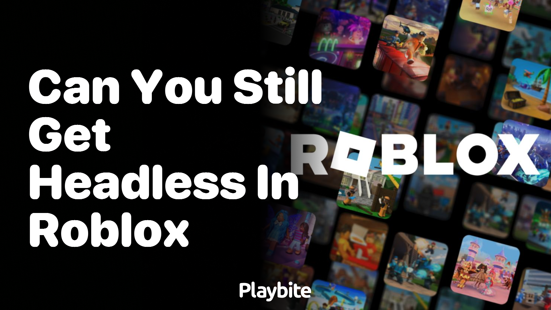 Can You Still Get Headless in Roblox? Find Out Here!