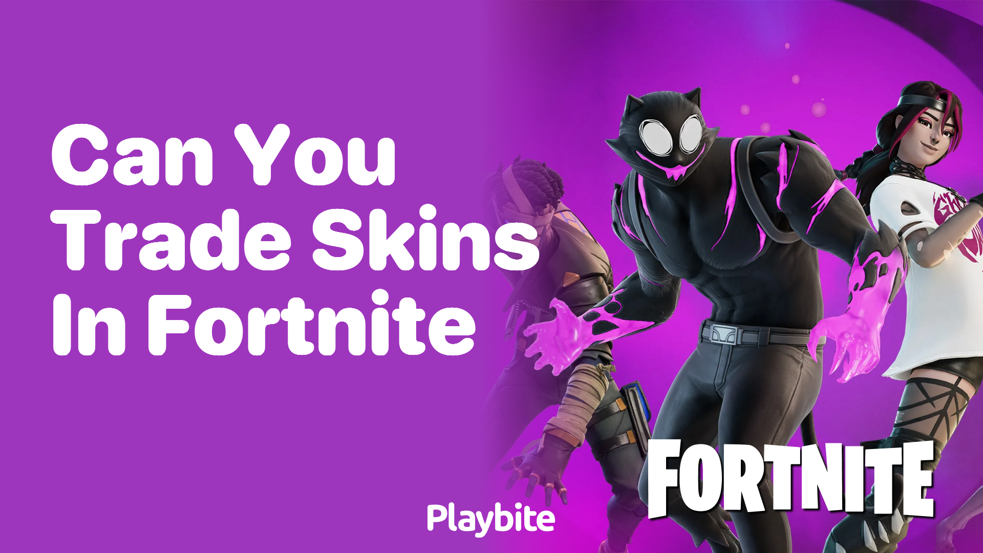 Can You Trade Skins in Fortnite?