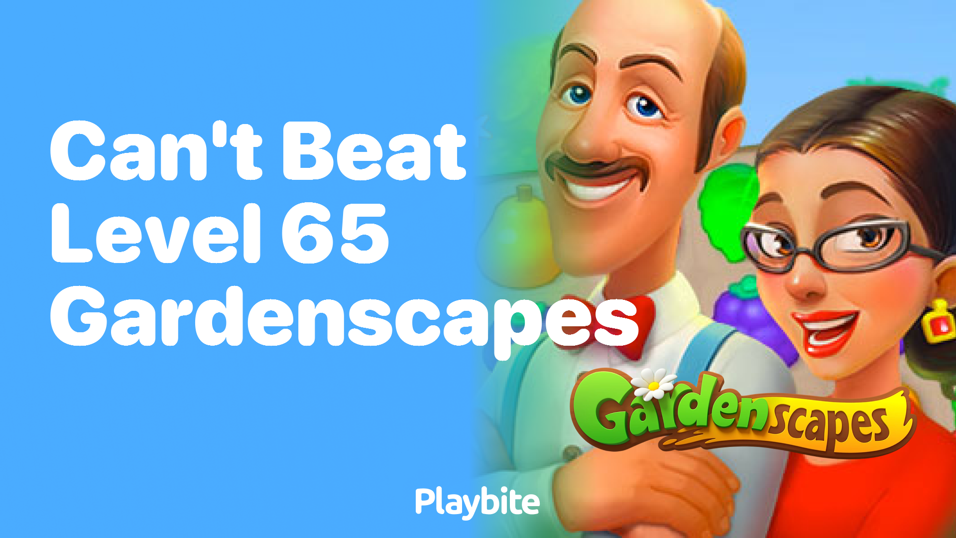 Can’t Beat Level 65 in Gardenscapes? Here’s What to Do!