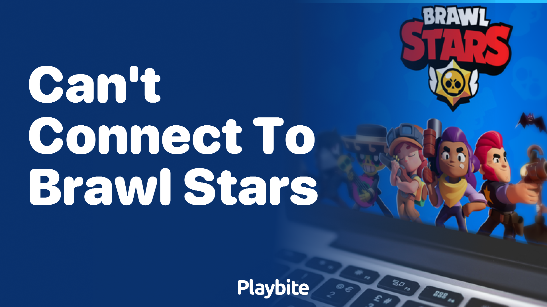 Can’t Connect to Brawl Stars? Here’s What You Need to Know