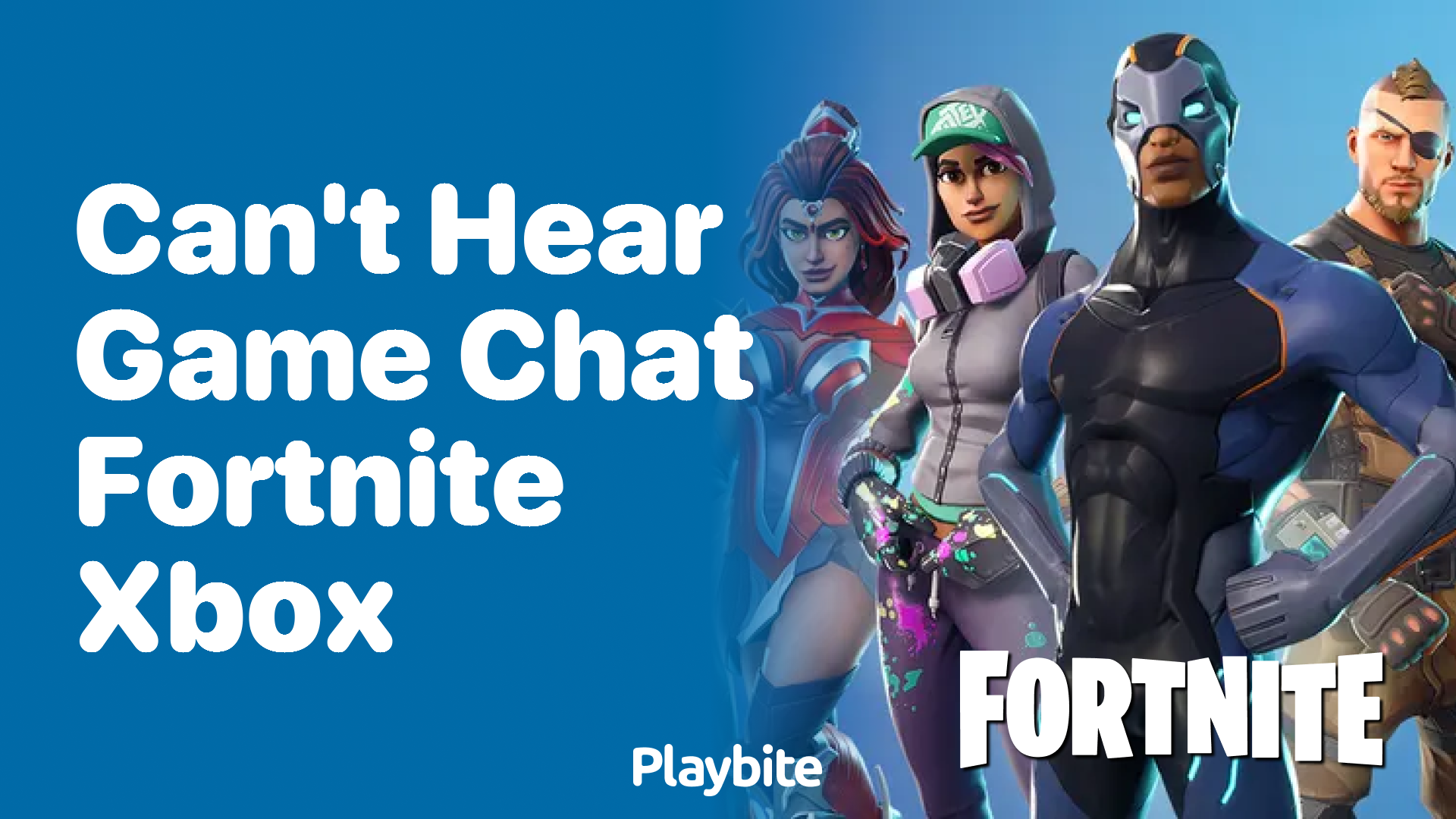 Can’t Hear Game Chat in Fortnite on Xbox? Let’s Fix That!