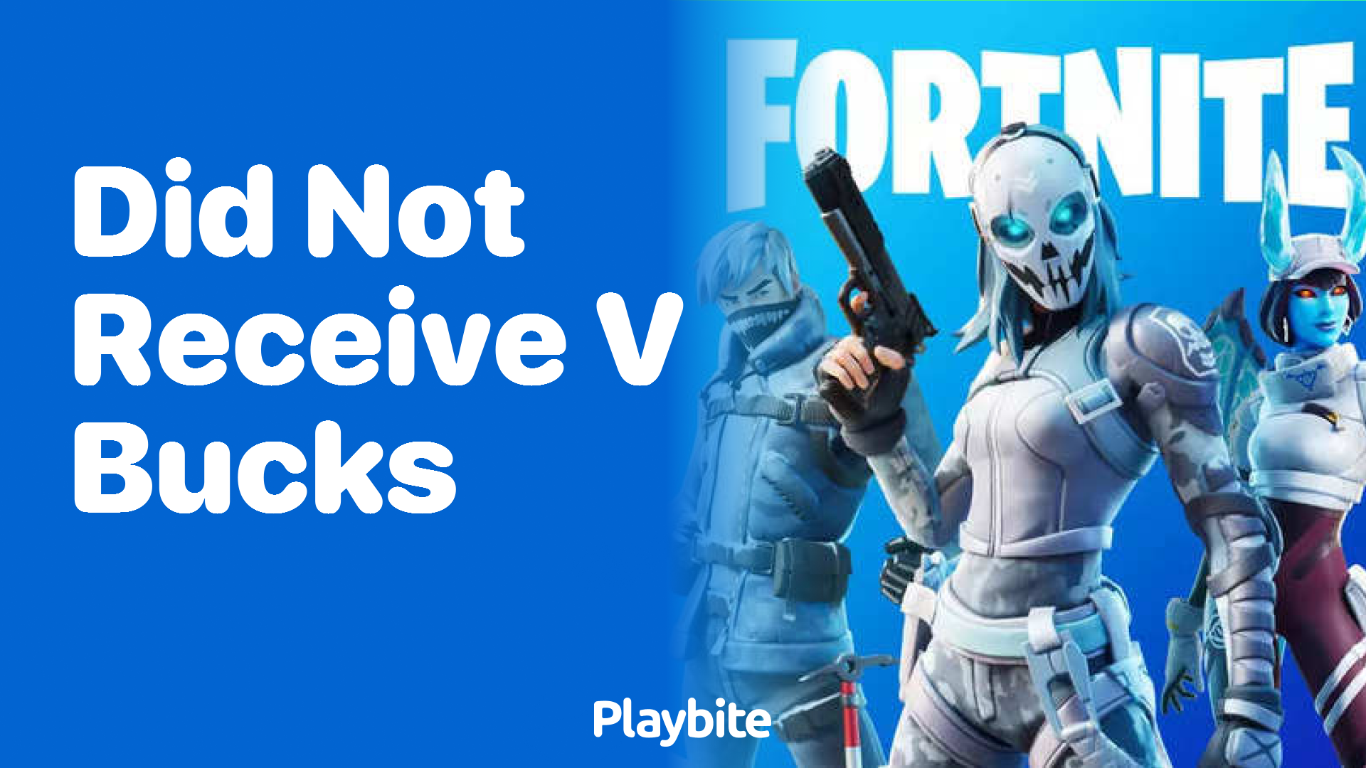 Didn’t Receive V-Bucks? Here’s What You Need to Know