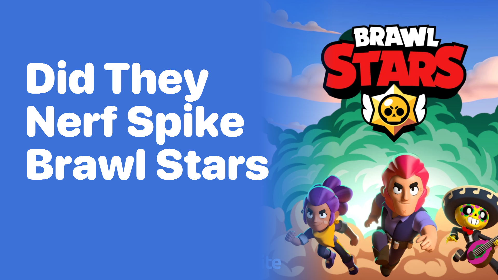 Did They Nerf Spike in Brawl Stars?