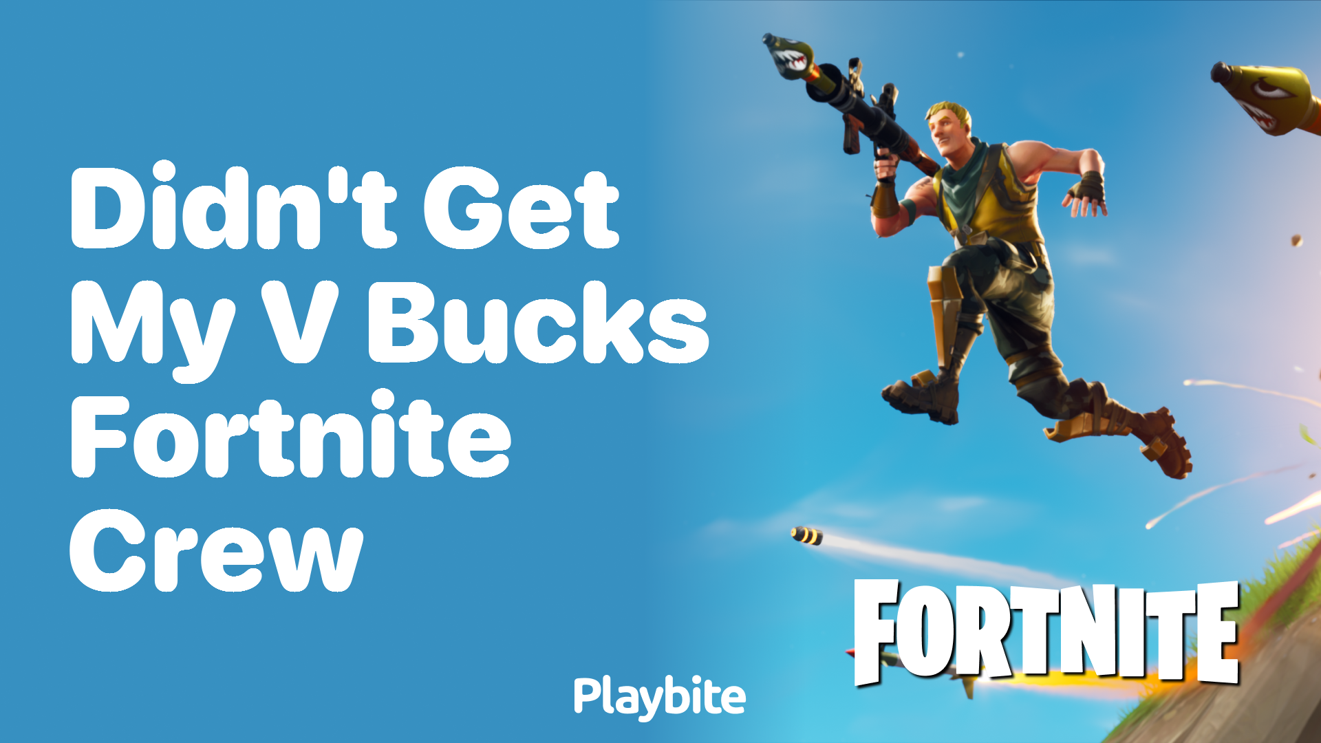 Didn’t Get My V-Bucks with Fortnite Crew? Here’s What to Do!