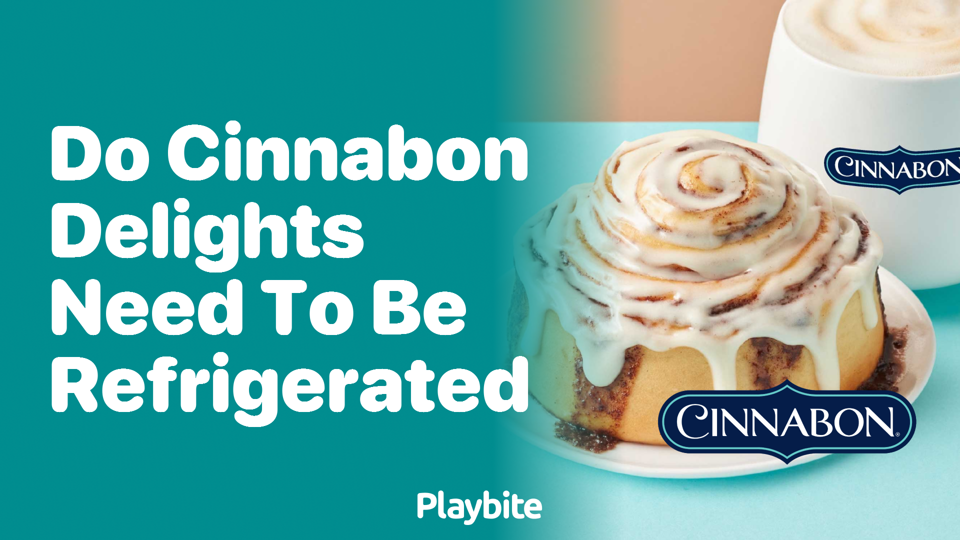 Do Cinnabon Delights Need to Be Refrigerated?