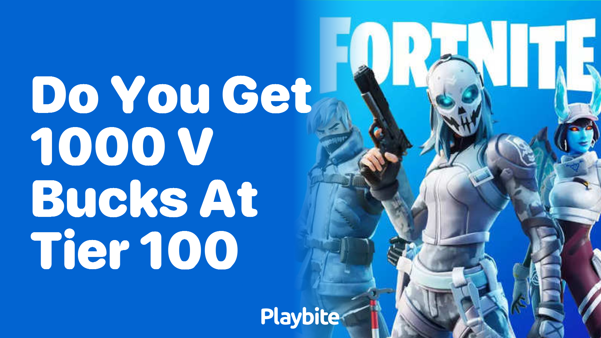 Do You Get 1000 V-Bucks at Tier 100 in Fortnite?