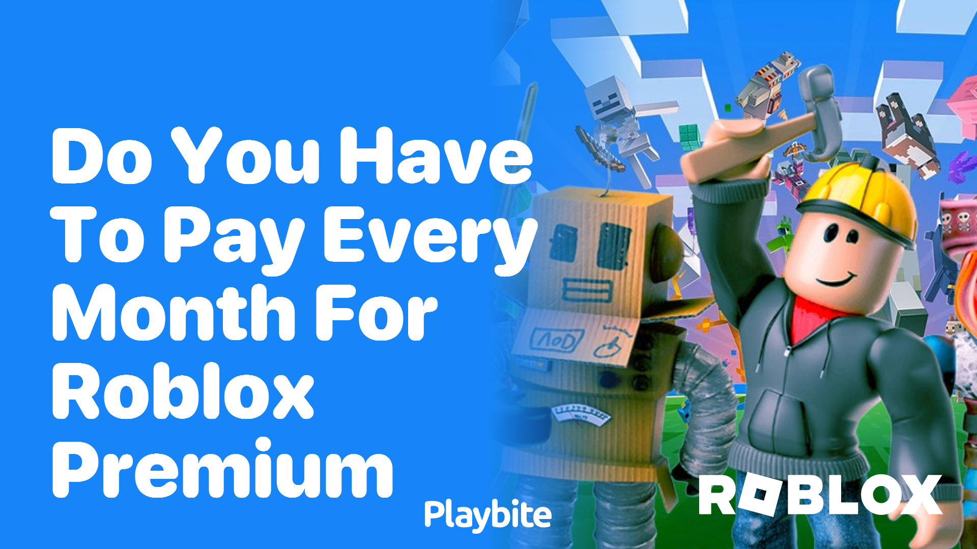 Do You Have to Pay Every Month for Roblox Premium?