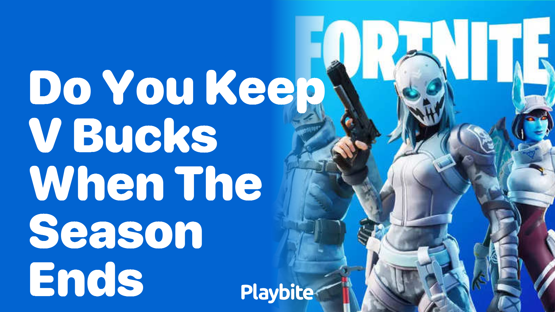Do You Keep V-Bucks When the Season Ends in Fortnite?