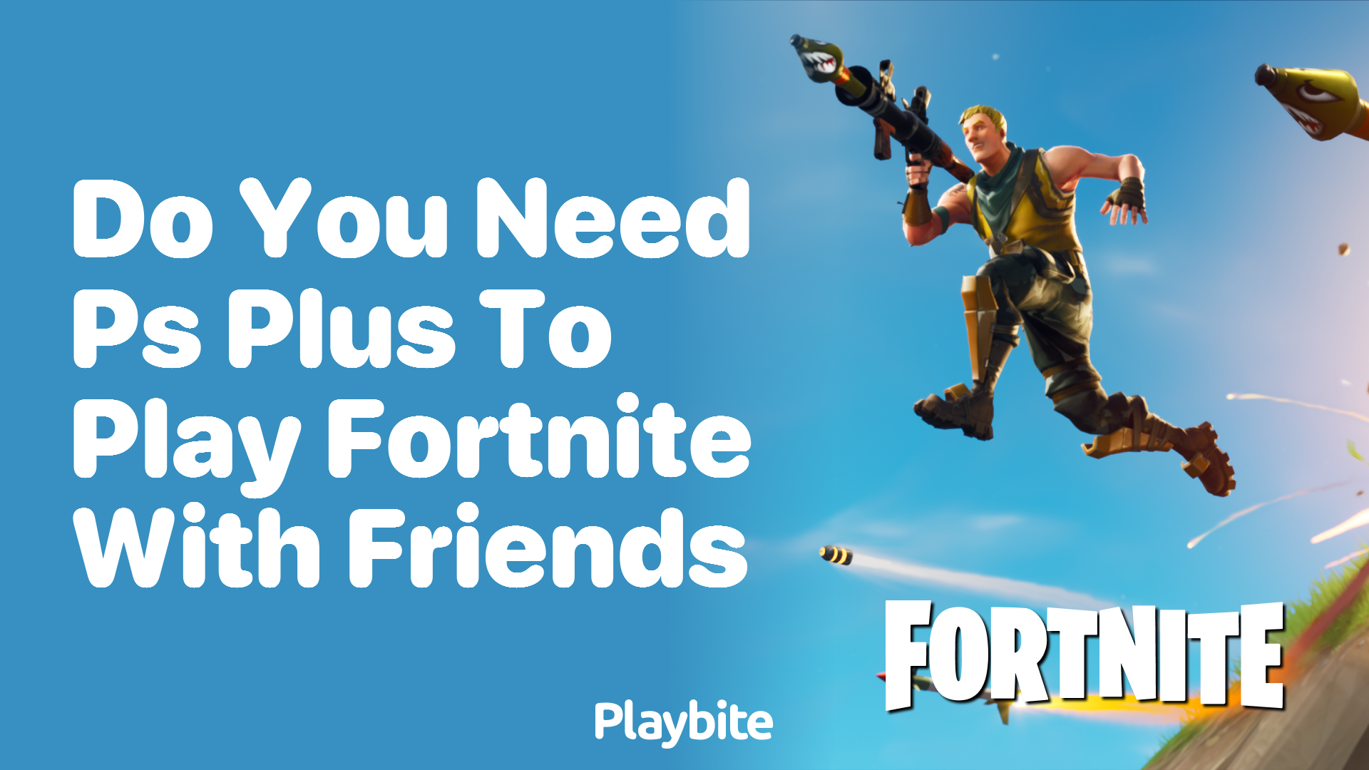Do You Need PS Plus to Play Fortnite with Friends?