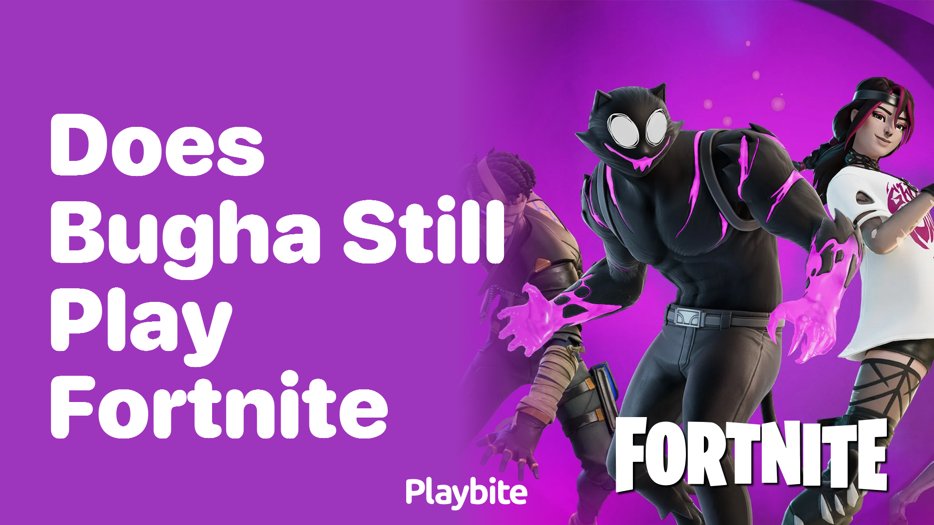 Does Bugha Still Play Fortnite? Let’s Dive In!