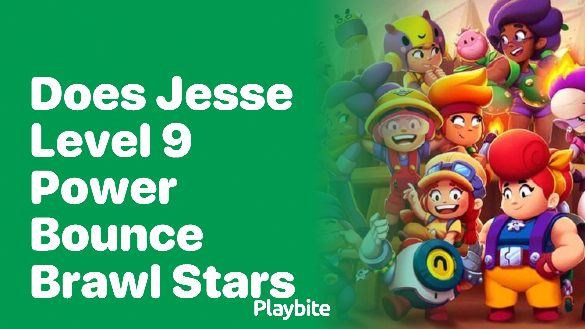 Does Jesse’s Level 9 Power Bounce in Brawl Stars?