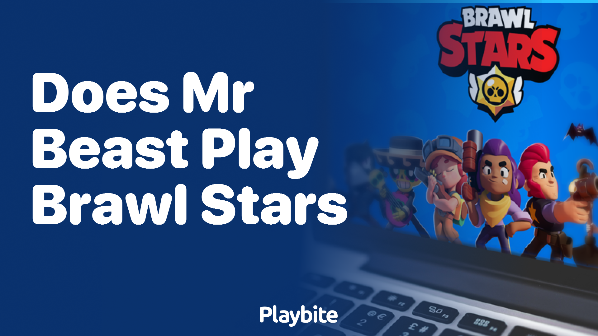 Does Mr. Beast Play Brawl Stars?