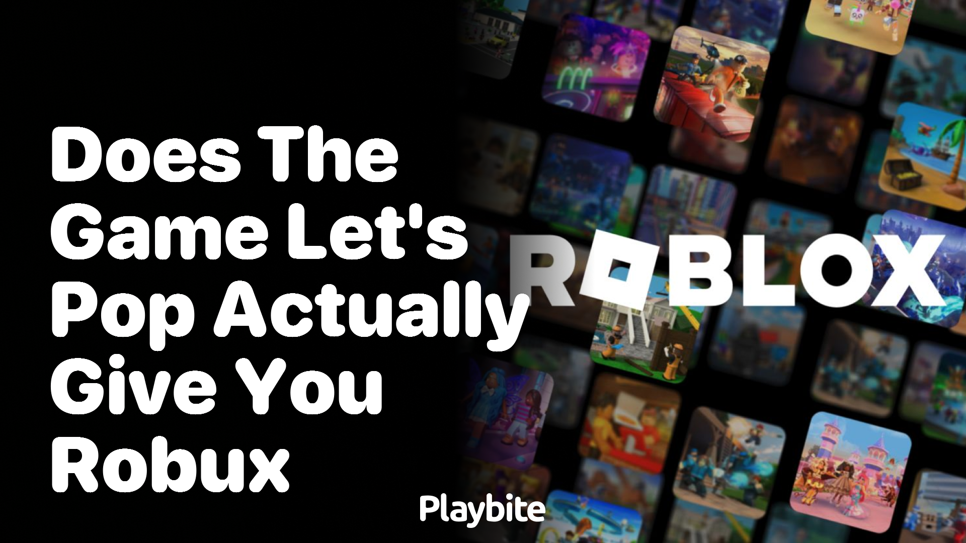 Does the Game Let’s Pop Actually Give You Robux?