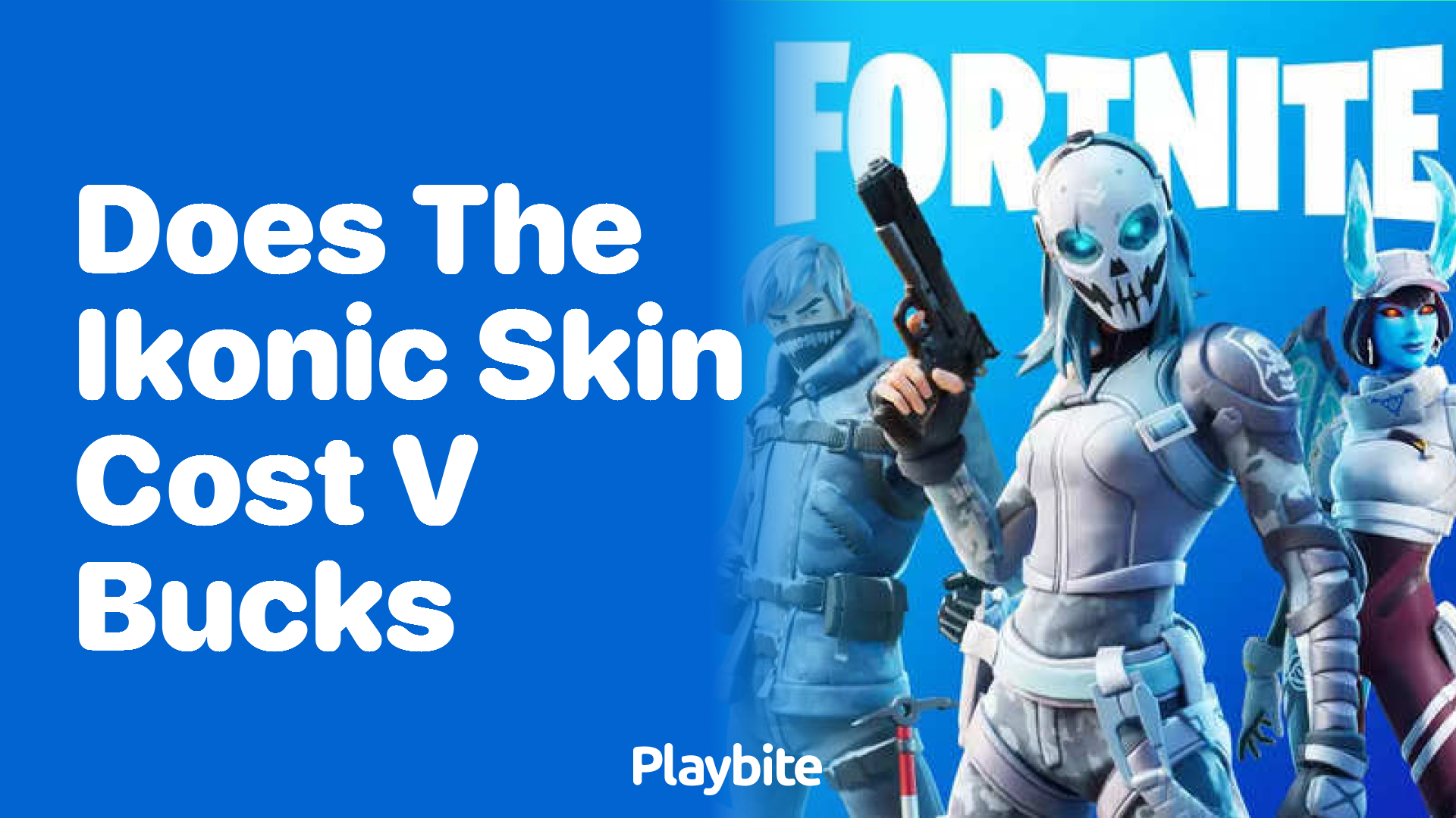 Does the iKONIK Skin Cost V-Bucks in Fortnite?
