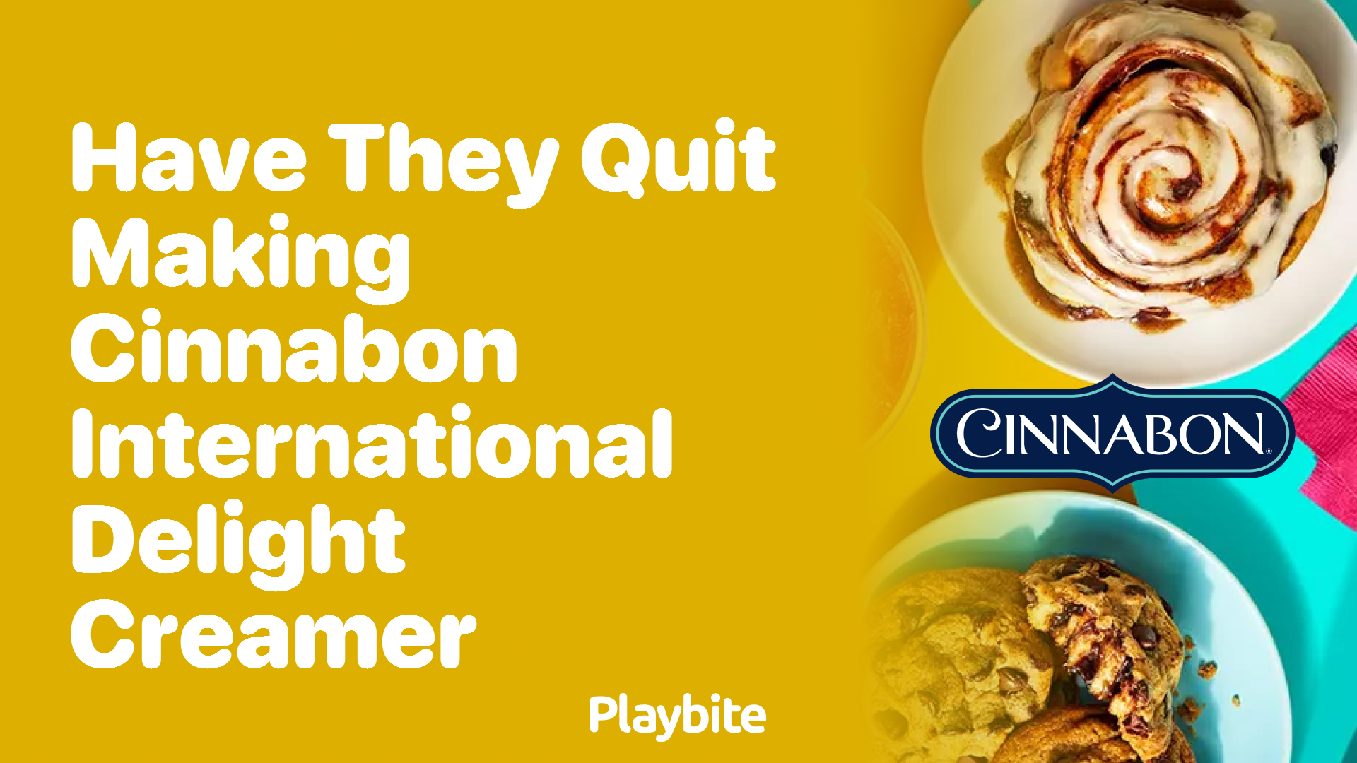 Have They Quit Making Cinnabon International Delight Creamer?