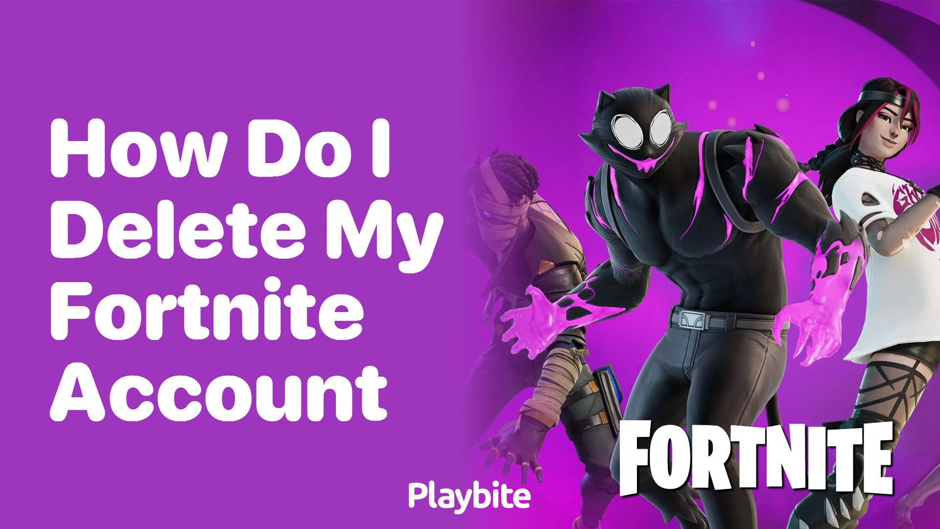 How Do I Delete My Fortnite Account? A Quick Guide
