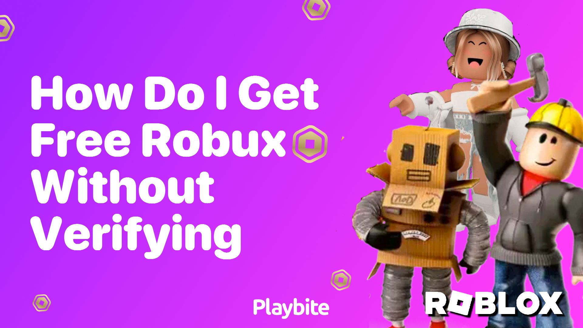 How Do I Get Free Robux Without Verifying?