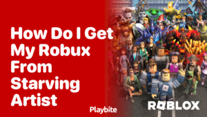How Do I Get My Robux From Starving Artist