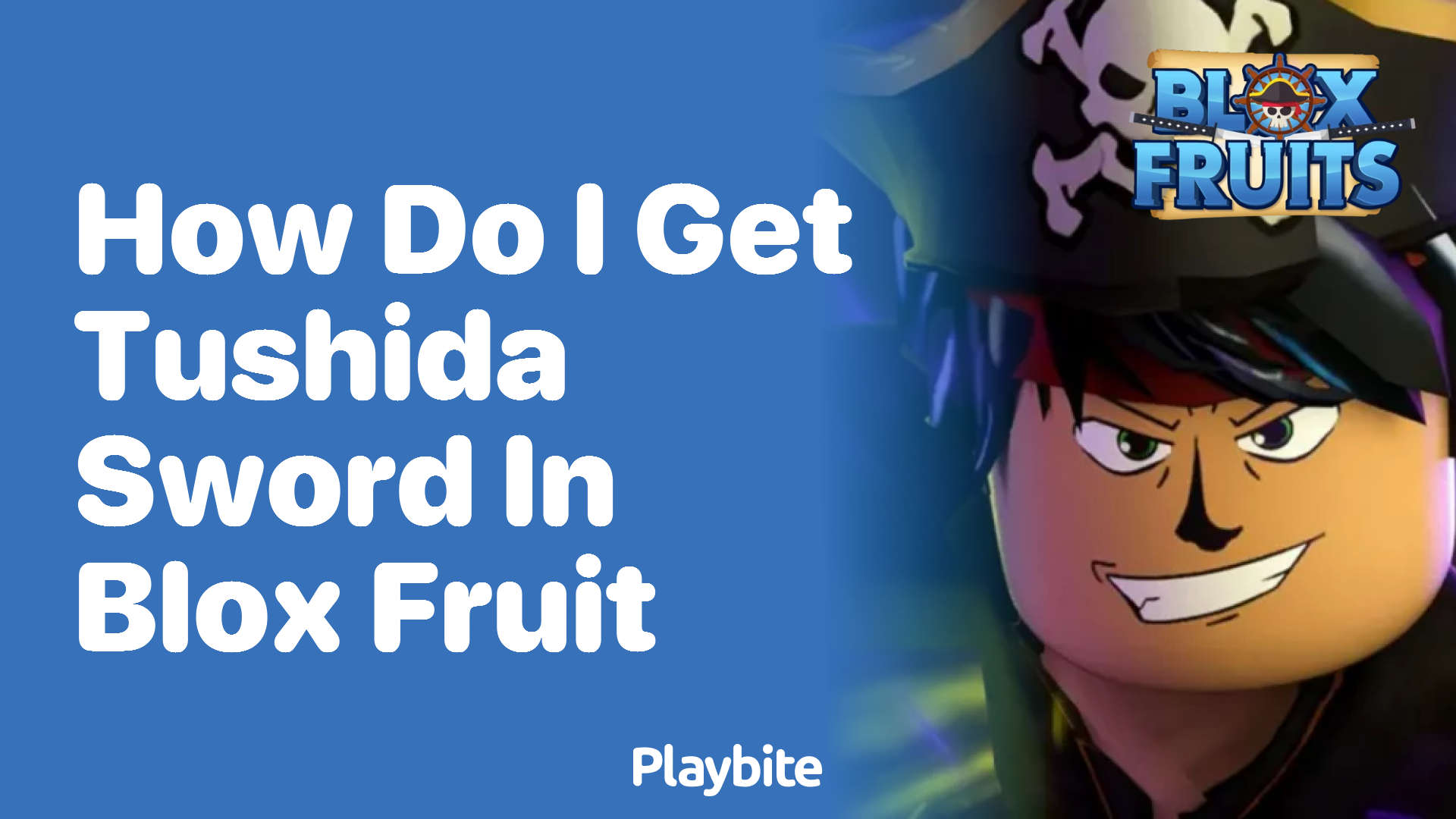 How Do I Get Tushida Sword in Blox Fruit?
