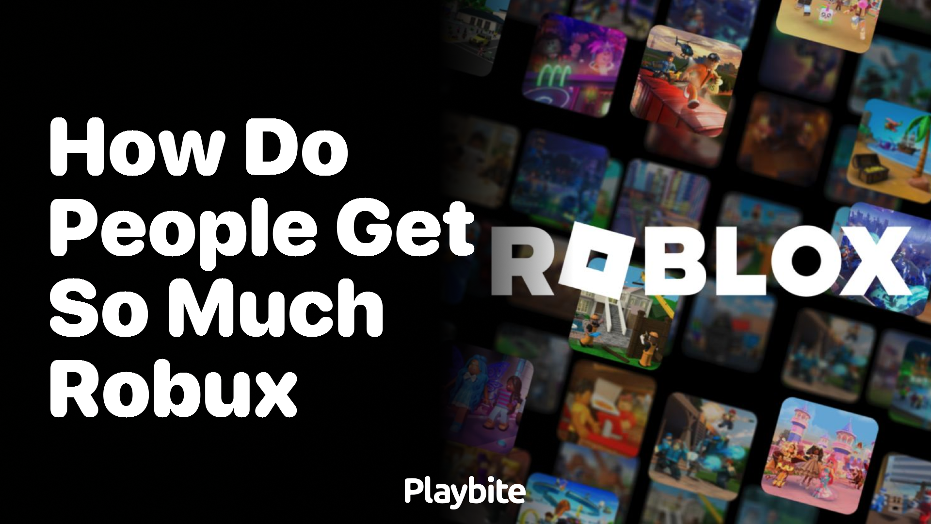 How Do People Get So Much Robux in Roblox?
