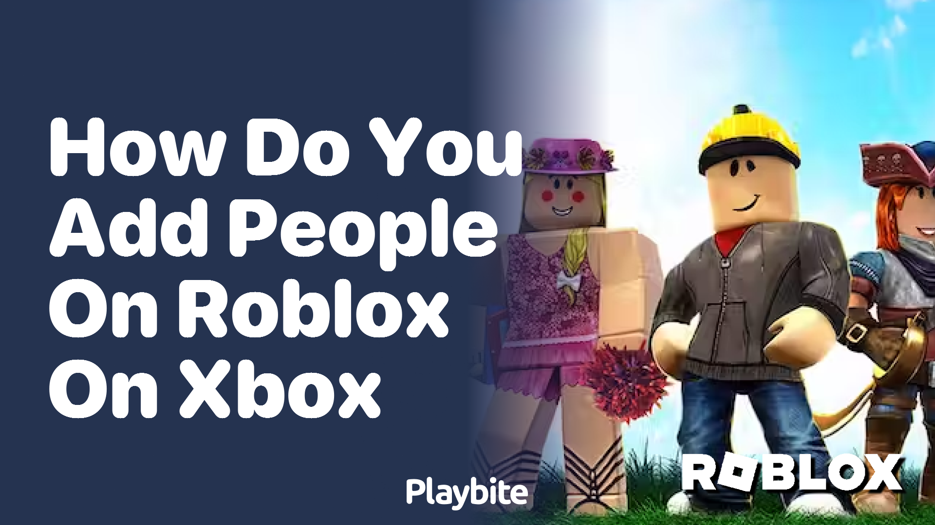 How Do You Add People on Roblox on Xbox?