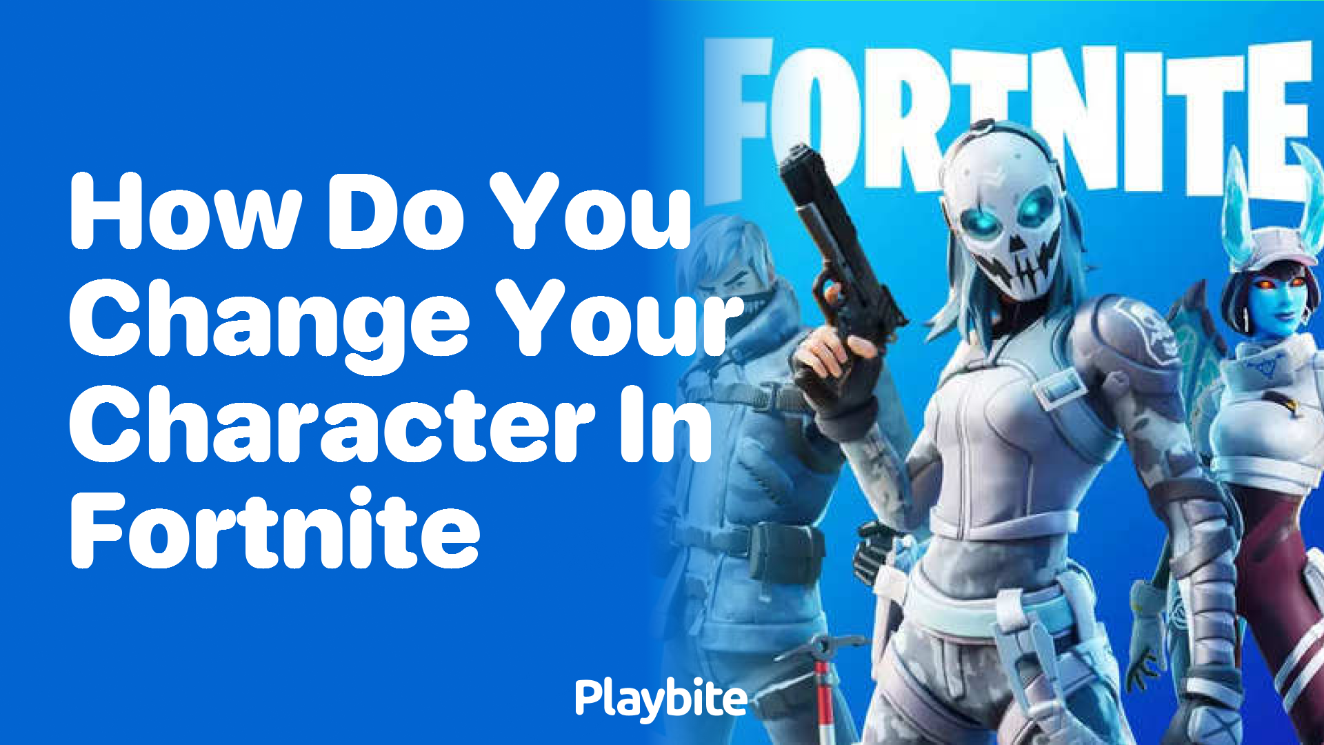 How Do You Change Your Character in Fortnite?