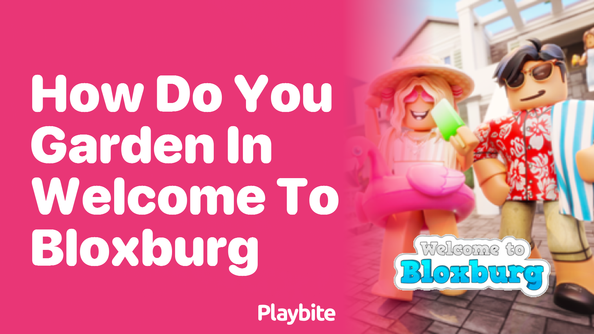 How Do You Garden in Welcome to Bloxburg?