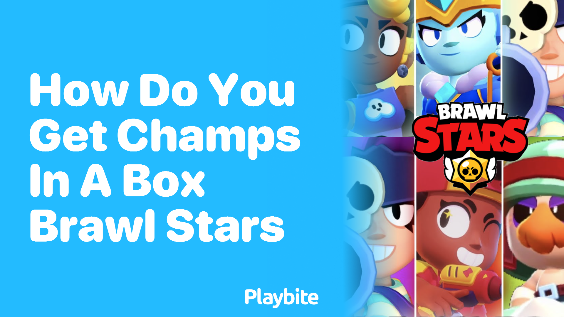 How Do You Get Champs in a Box in Brawl Stars?