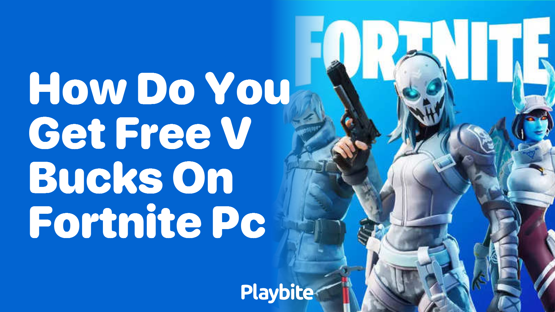 How Do You Get Free V-Bucks on Fortnite PC?